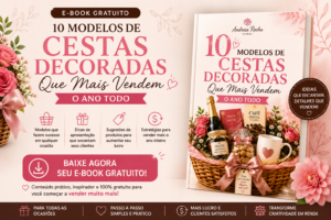 Vale a Pena Trabalhar com Cestas Decoradas