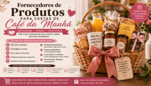 Fornecedores de Produtos Para Cestas de Café da Manhã