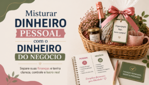 Misturar Dinheiro Pessoal com o Dinheiro do Negócio